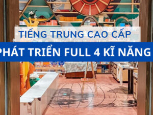 tieng-trung-cao-cap-phat-trien-ky-nang-3